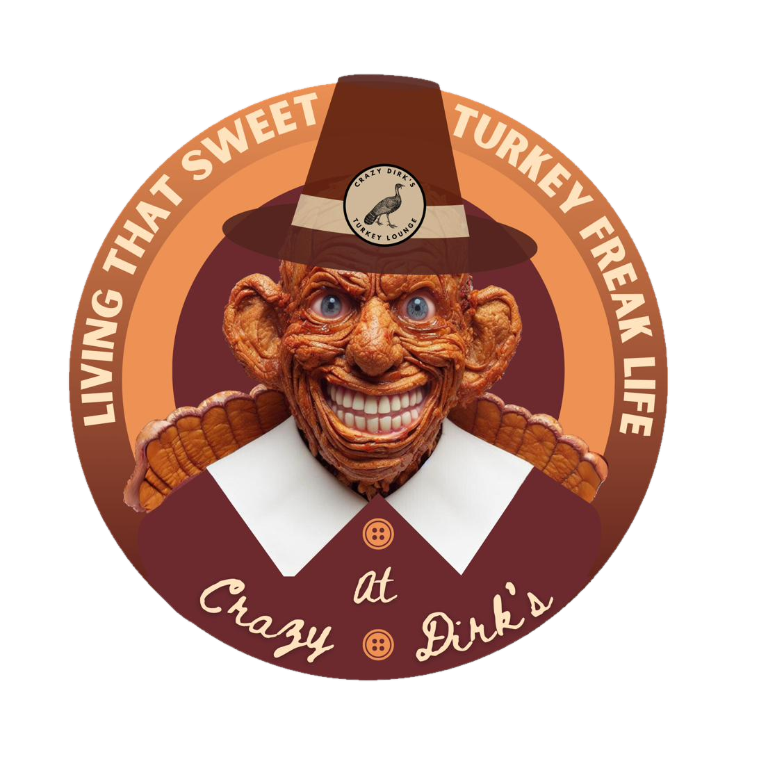 Round sticker: Living That Sweet Turkey Freak Life at Crazy Dirk's